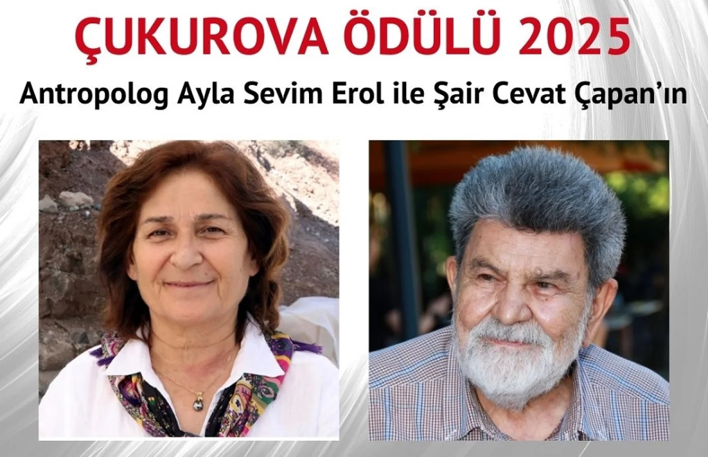Çukurova Ödülü 2025  Antropolog Ayla Sevim Erol ile Şair Cevat Çapan’ın