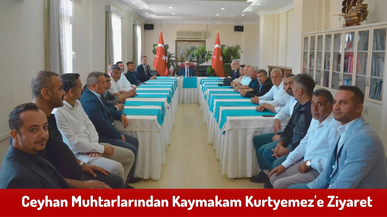 Ceyhan Muhtarlarından Kaymakam Kurtyemez'e Ziyaret